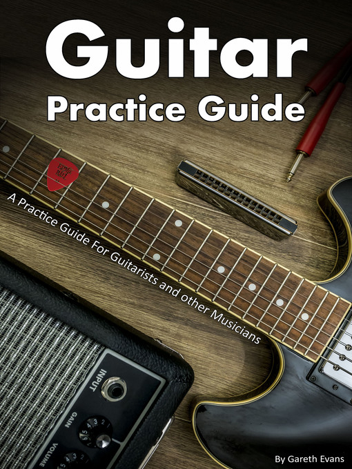 Title details for Guitar Practice Guide by Gareth Evans - Available